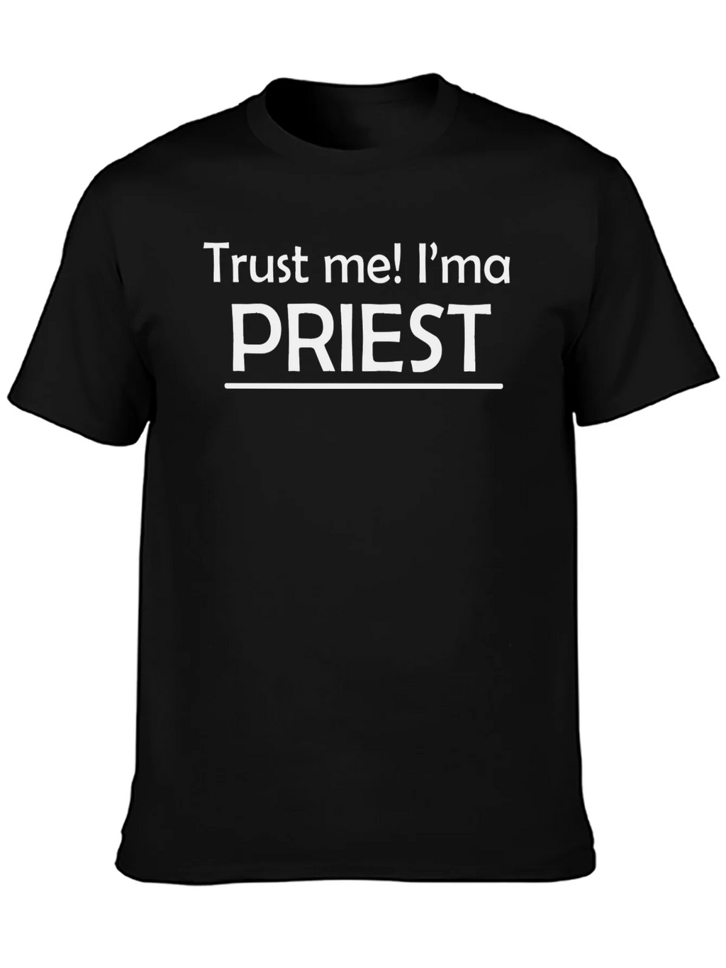 Trust Me Im a Priest T-Shirt product image 3