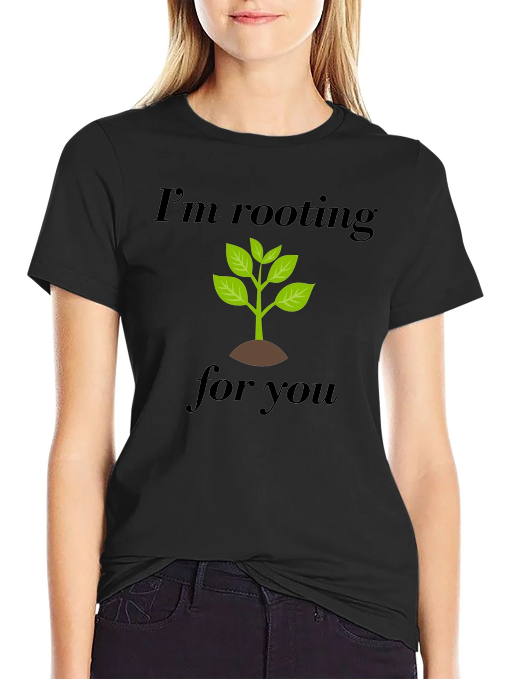 Im Rooting For You T-Shirt - Plant Graphic Tee product image 2