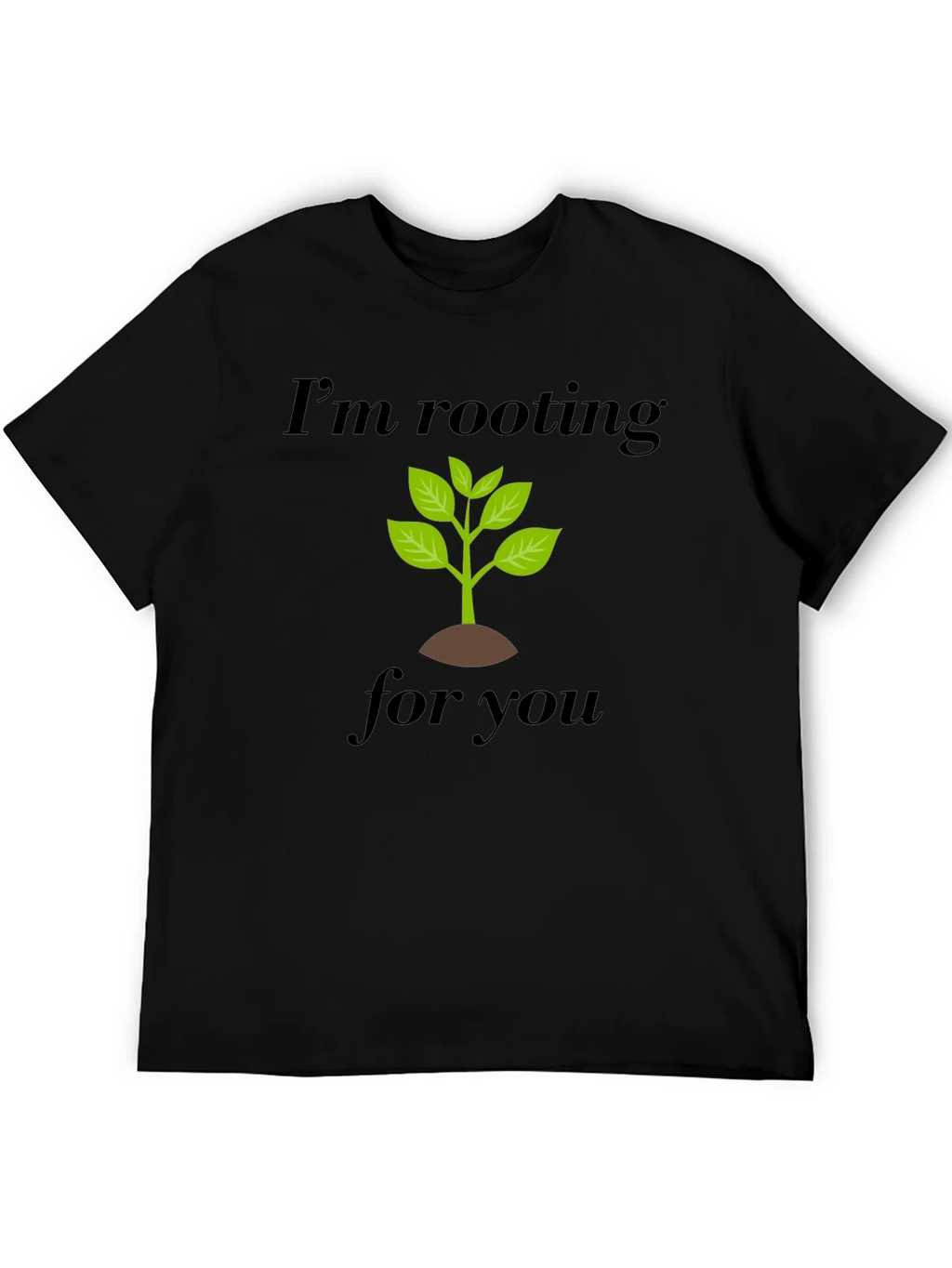 Im Rooting For You T-Shirt - Plant Graphic Tee product image 5