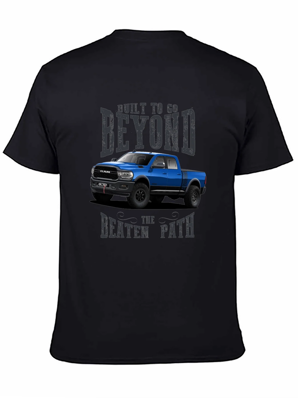 Built To Go Beyond Ram Truck Graphic T-Shirt product image 4