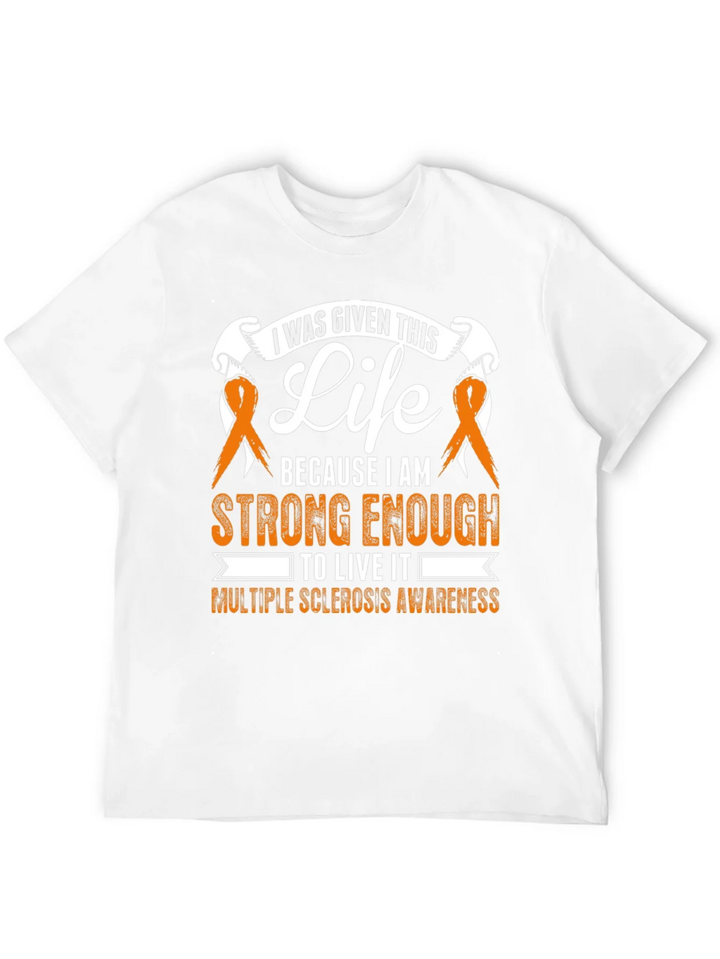 Multiple Sclerosis Awareness T-Shirt: I Was Given This Life product image 11