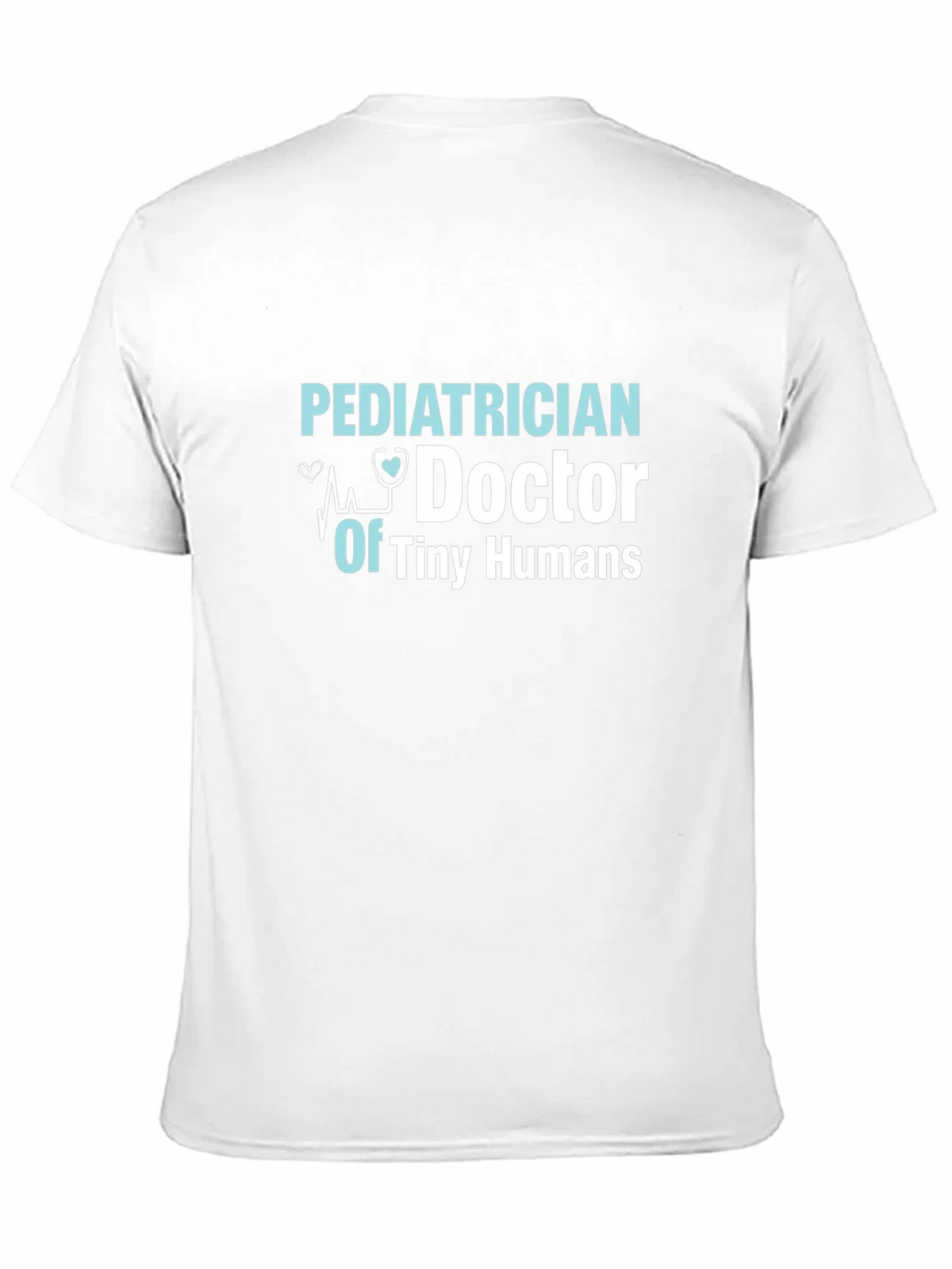Pediatrician Doctor Of Tiny Humans T-Shirt product image 10