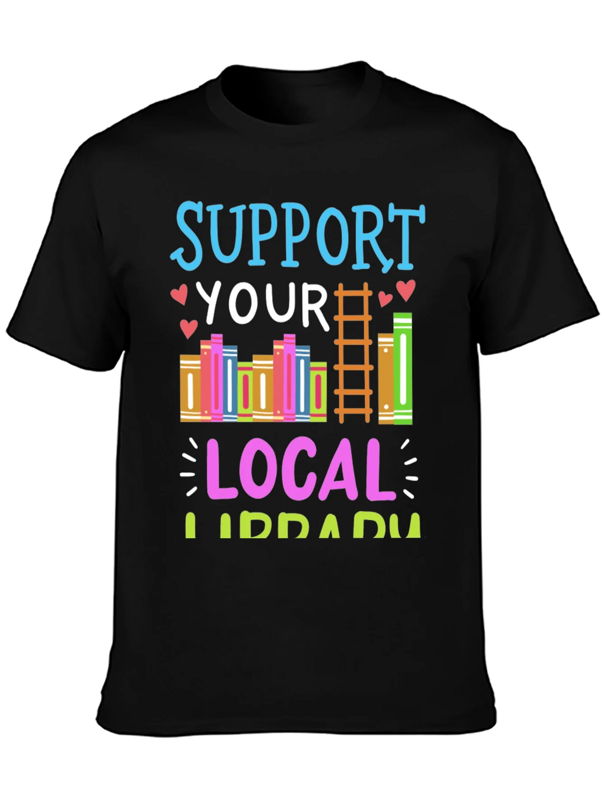 Support Your Local Library T-Shirt product image 3
