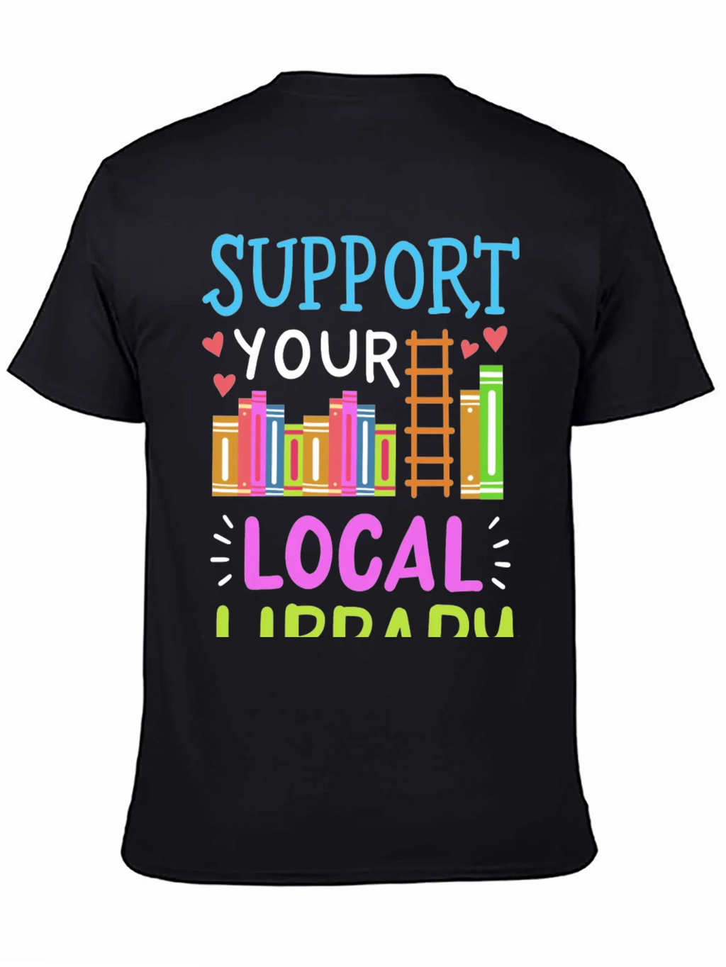 Support Your Local Library T-Shirt product image 4
