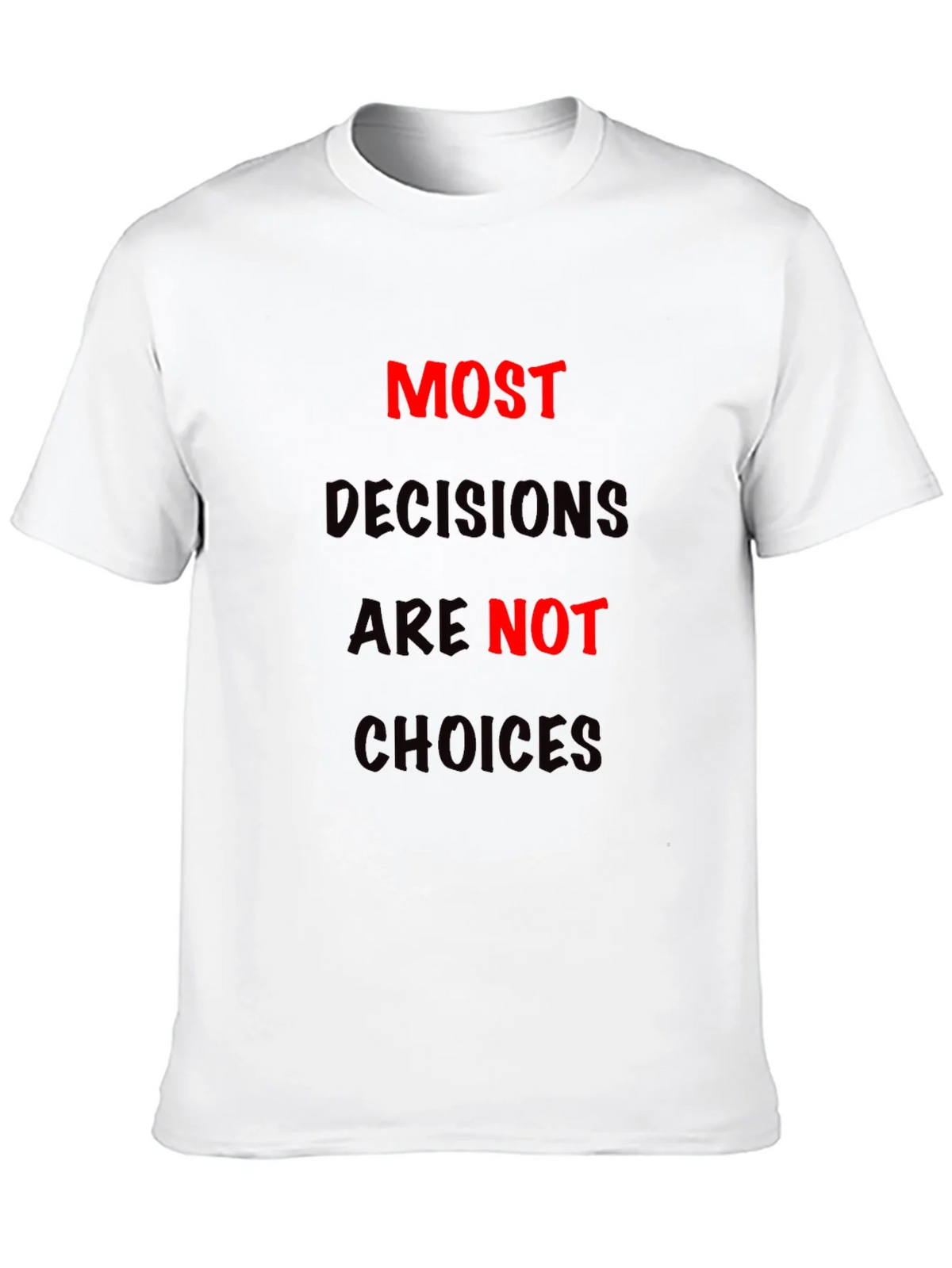 Most Decisions T-Shirt: Bold Statement Tee product image 9