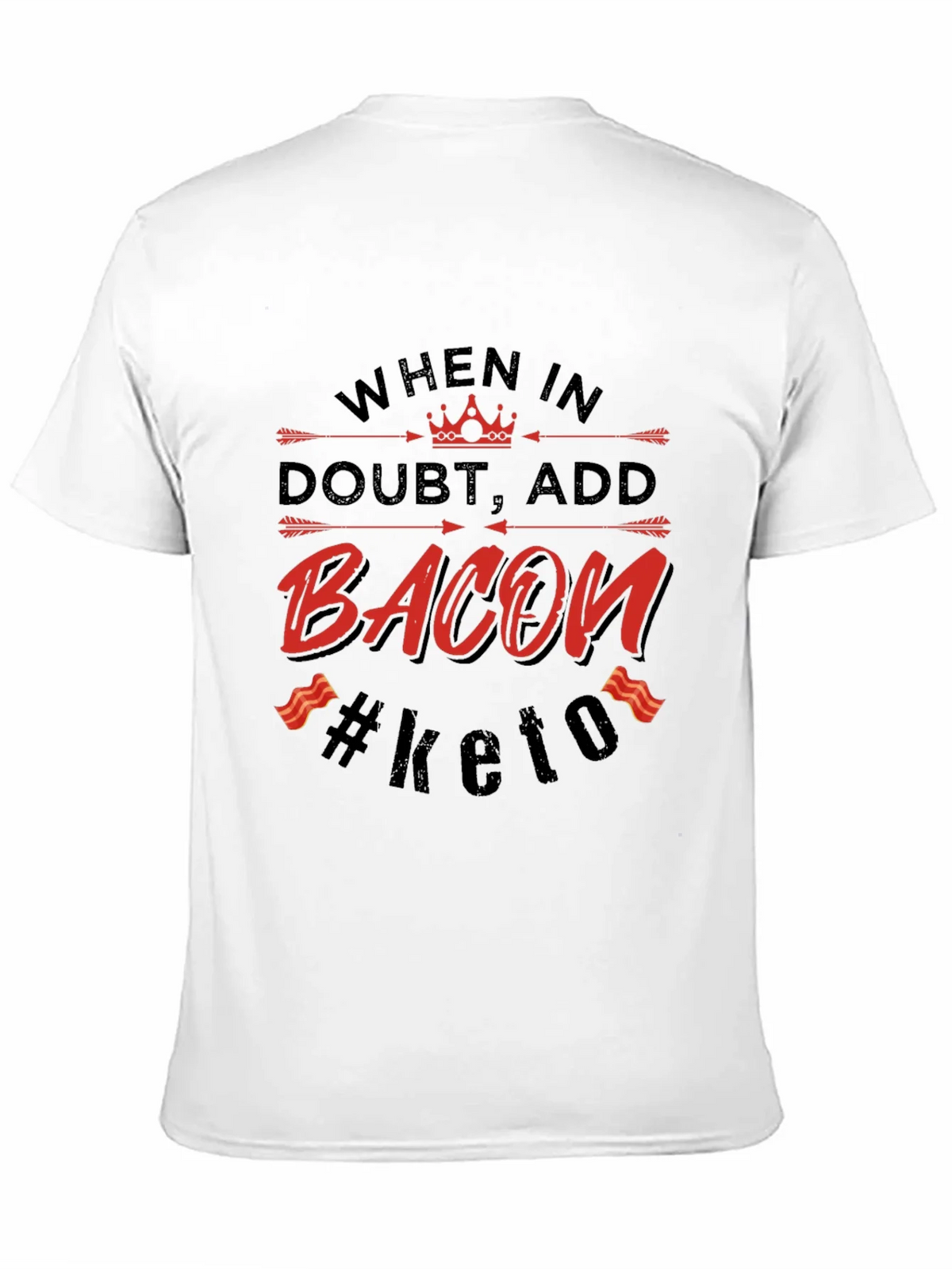Bacon Keto T-Shirt - When in Doubt Add product image 10
