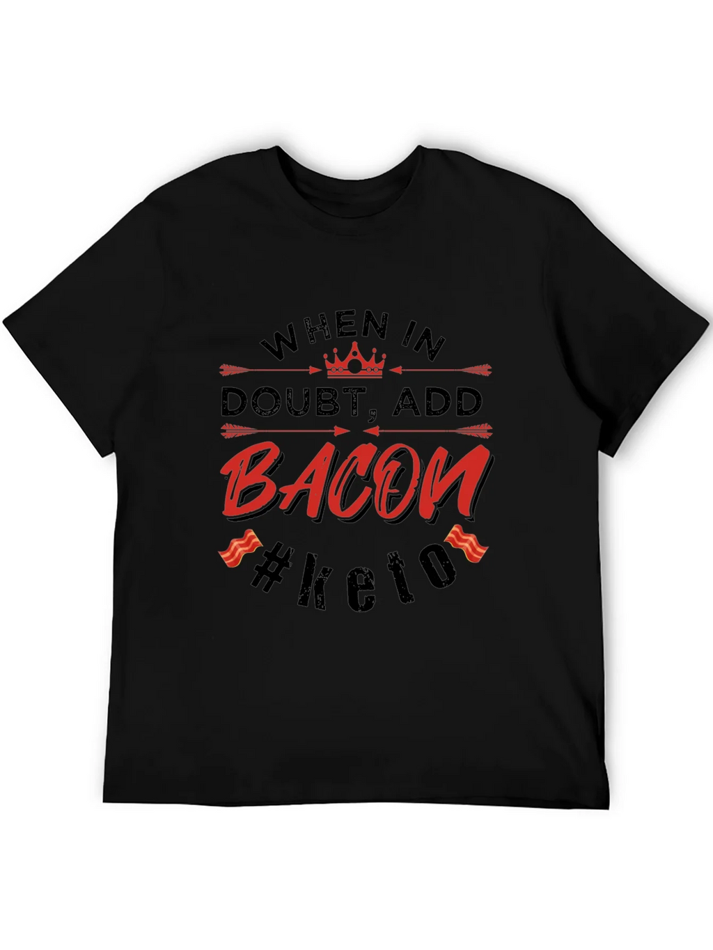 Bacon Keto T-Shirt - When in Doubt Add product image 5
