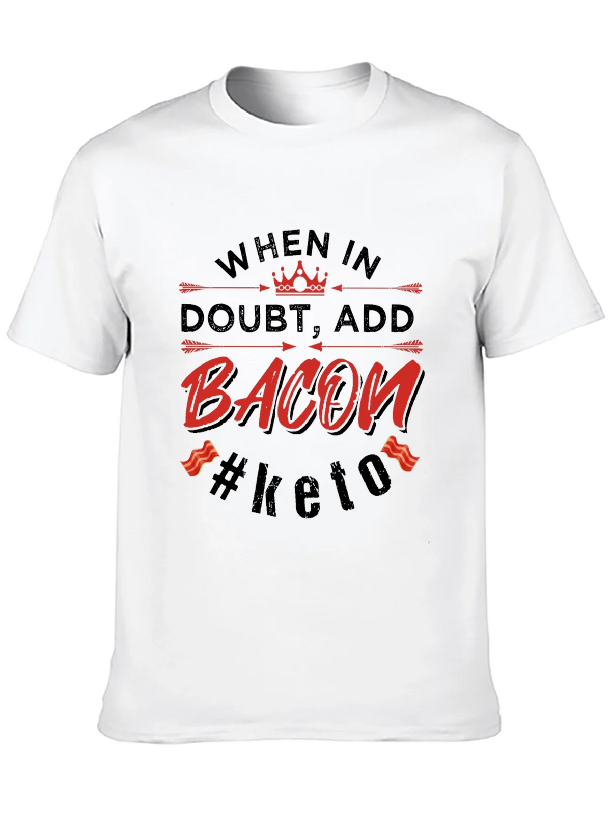 Bacon Keto T-Shirt - When in Doubt Add product image 9
