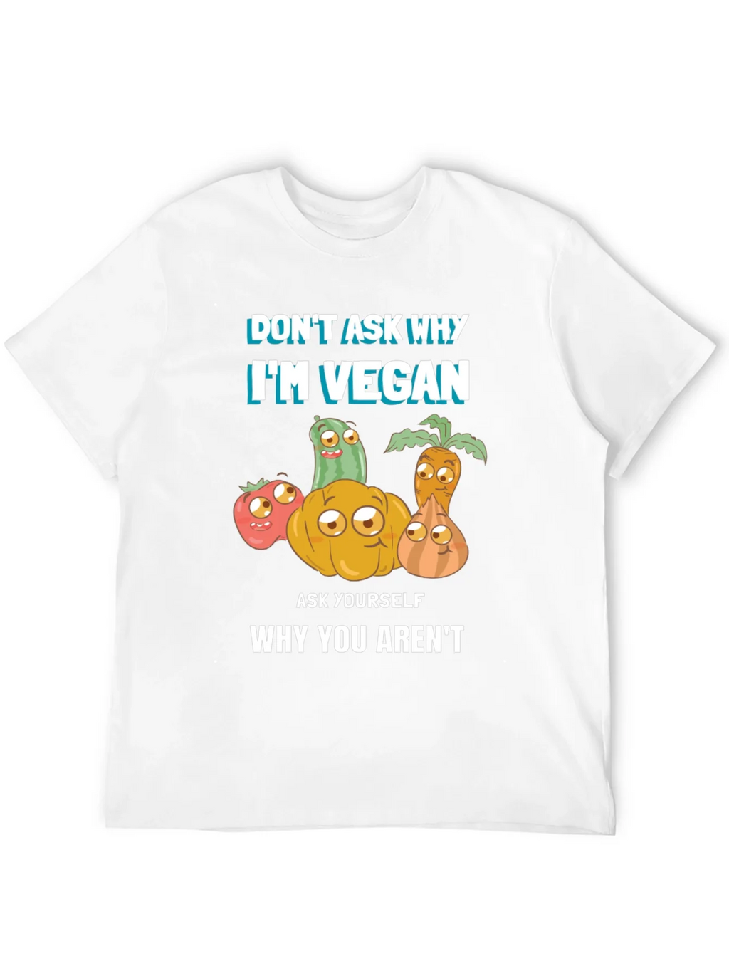 Vegan T-Shirt - Dont Ask Why Be product image 11