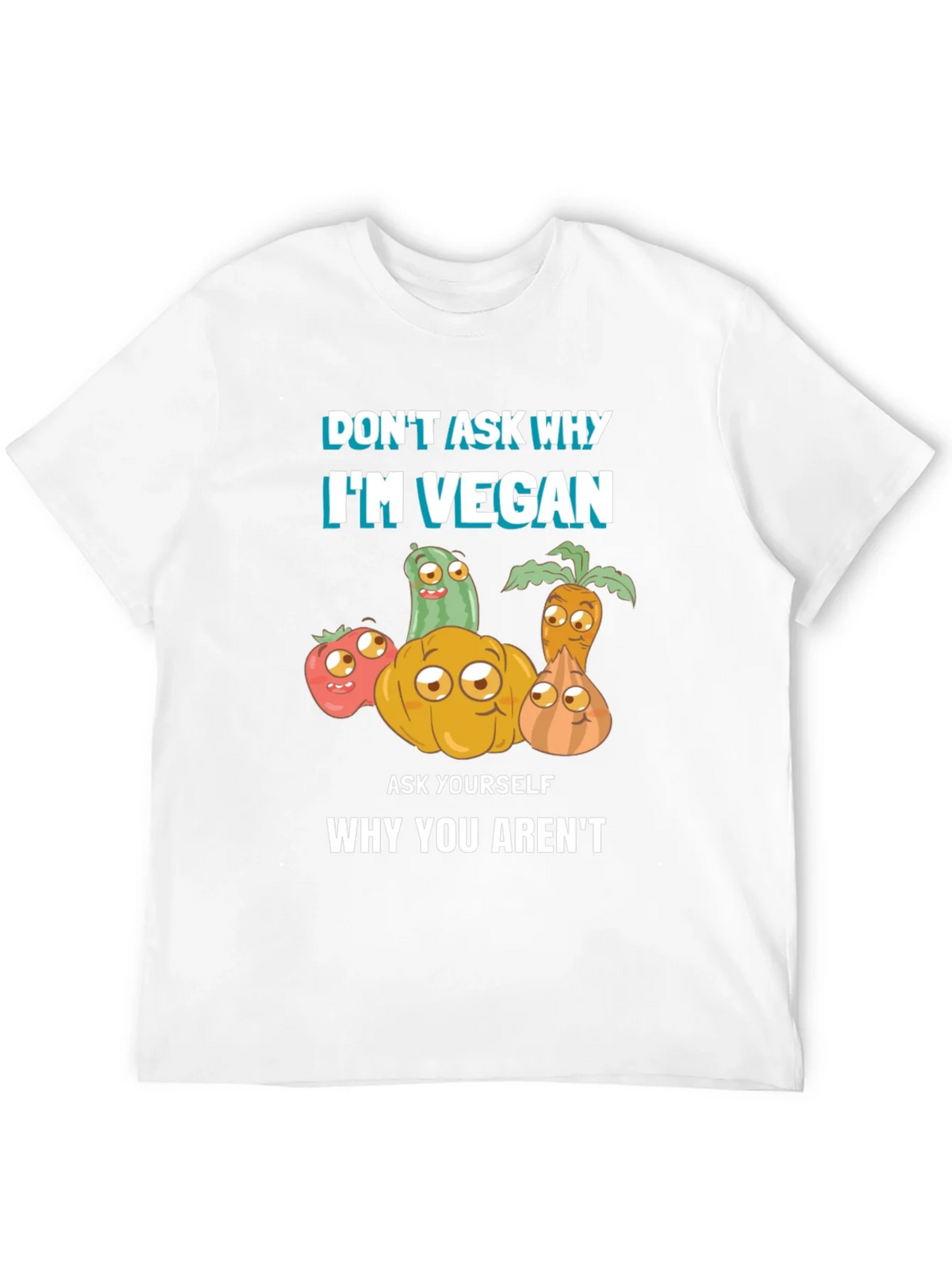 Vegan T-Shirt - Dont Ask Why Be product image 11