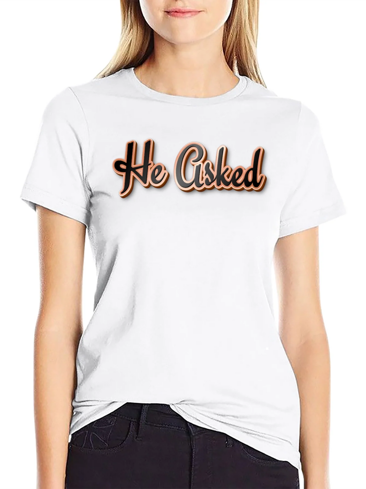 He Asked T-Shirt - Casual Wear Graphic Tee product image 8