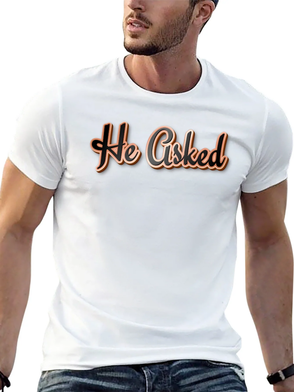 He Asked T-Shirt - Casual Wear Graphic Tee product image 12