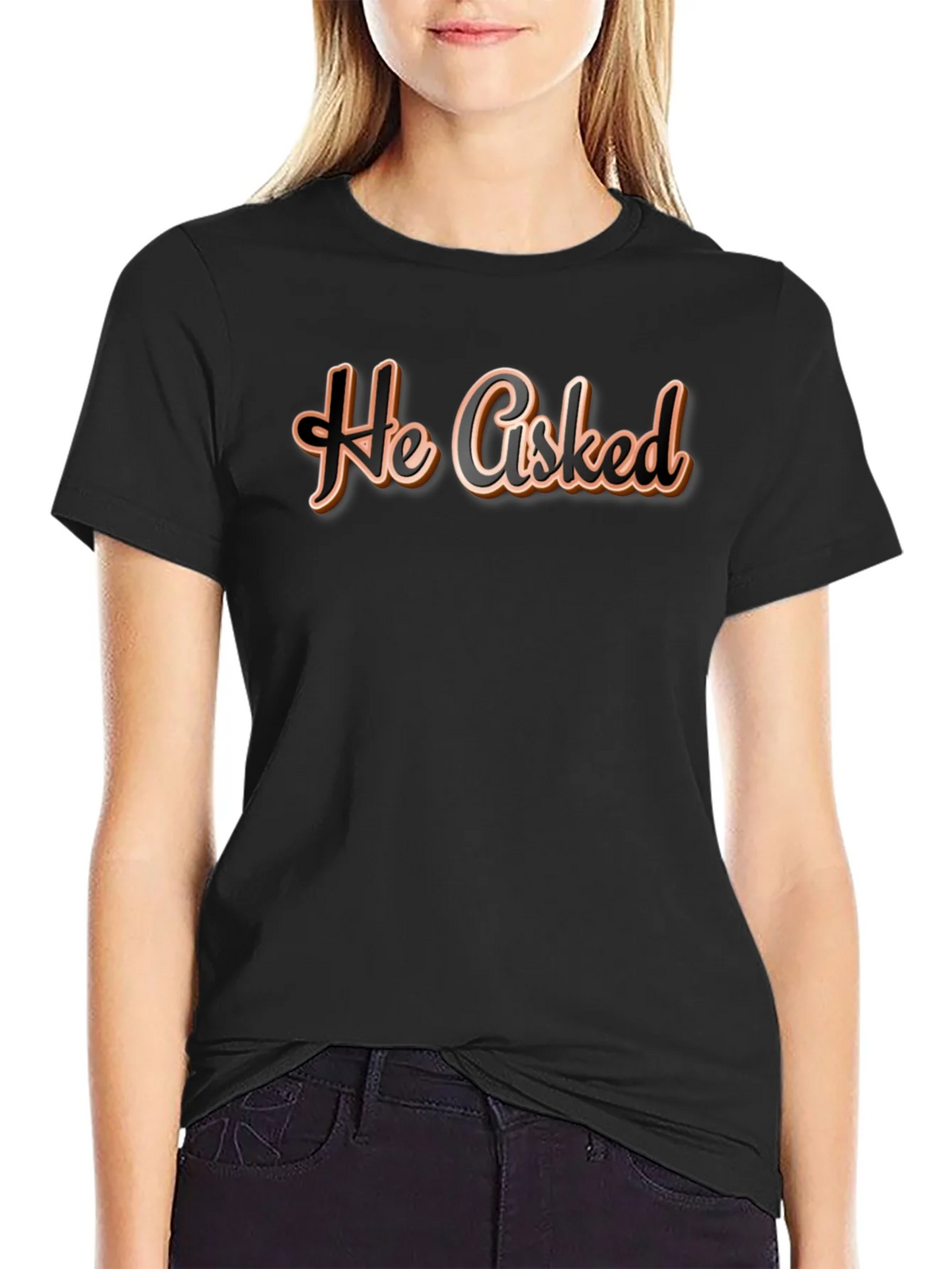 He Asked T-Shirt - Casual Wear Graphic Tee product image 2