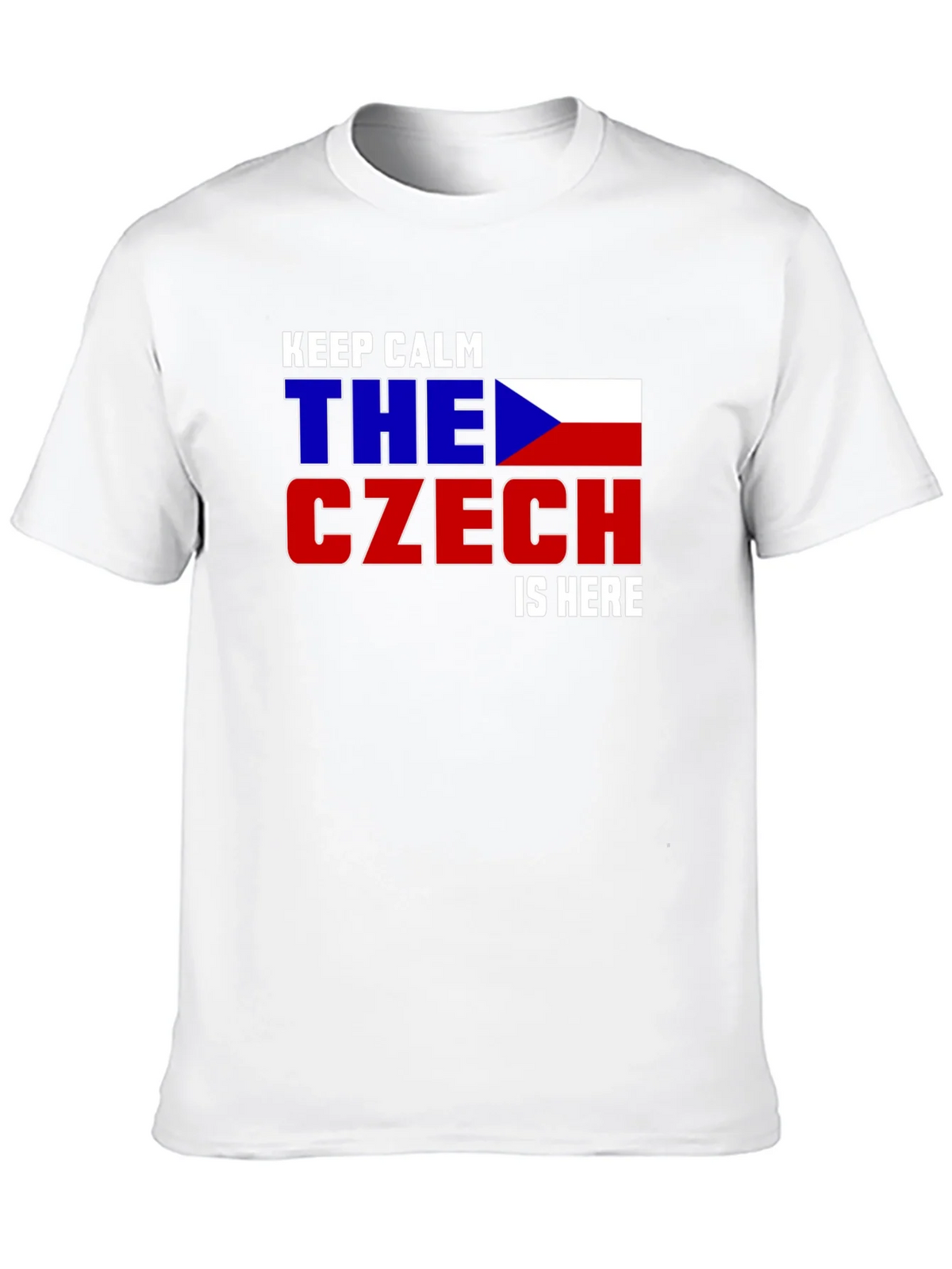 Keep Calm The Czech is Here T-Shirt product image 1