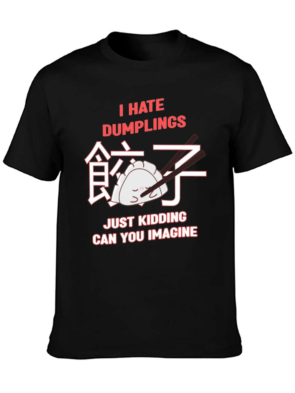 I Hate Dumplings Graphic T-Shirt product image 3