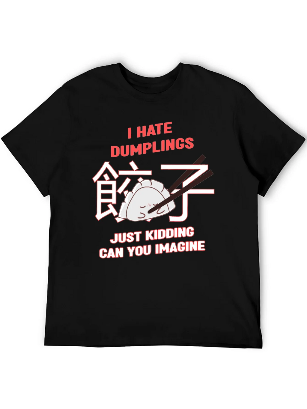 I Hate Dumplings Graphic T-Shirt product image 5