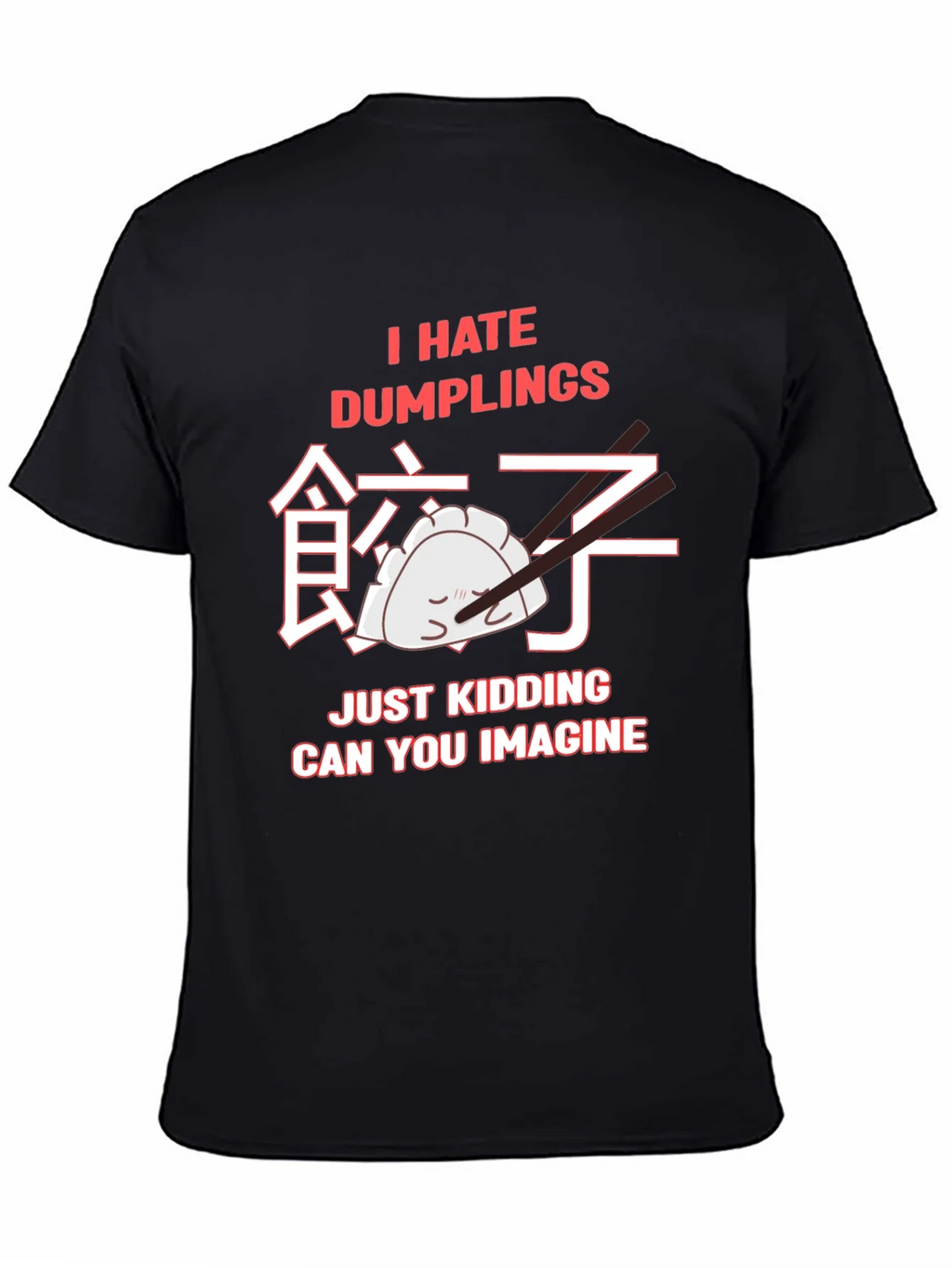 I Hate Dumplings Graphic T-Shirt product image 4