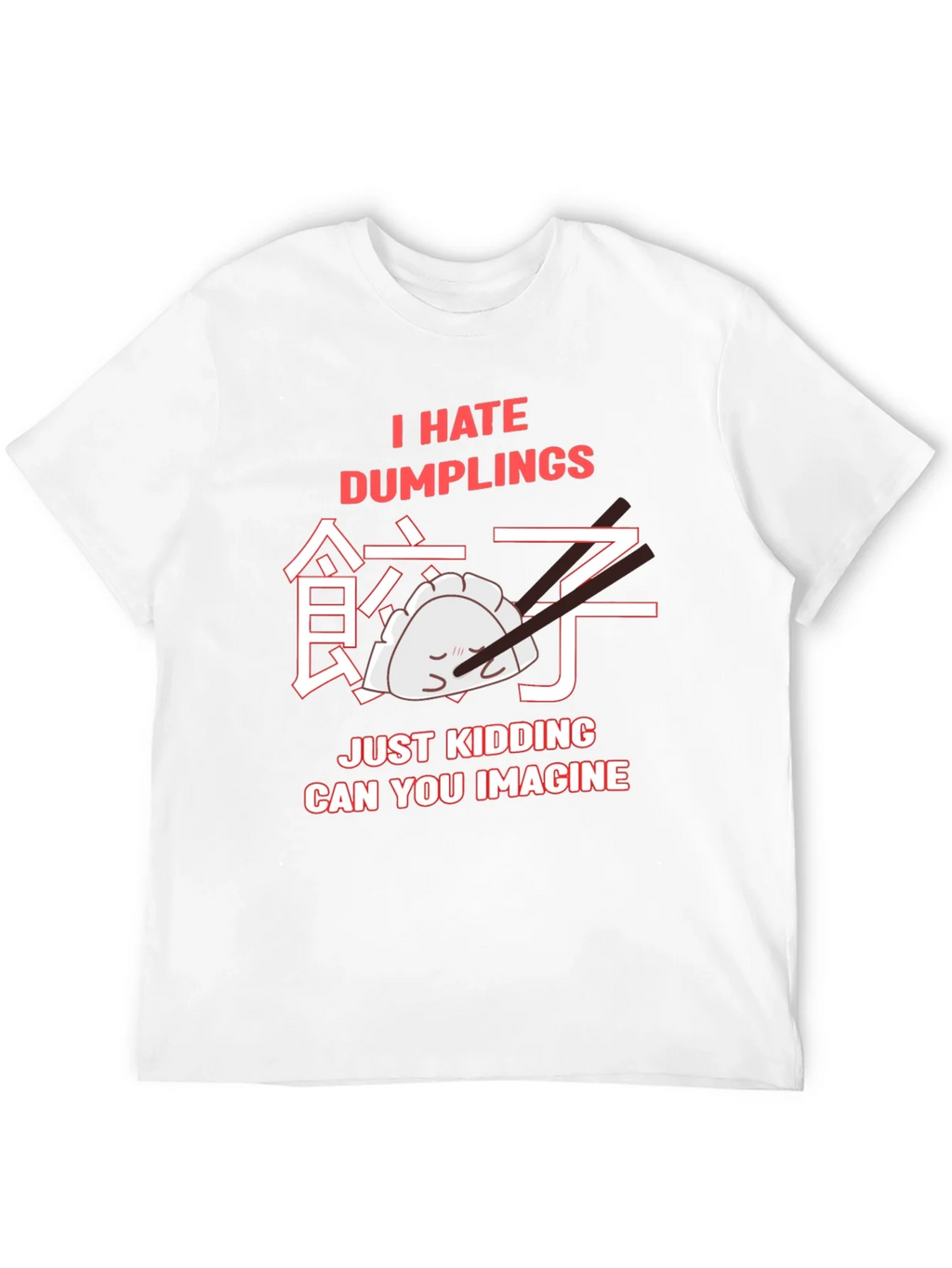 I Hate Dumplings Graphic T-Shirt product image 11