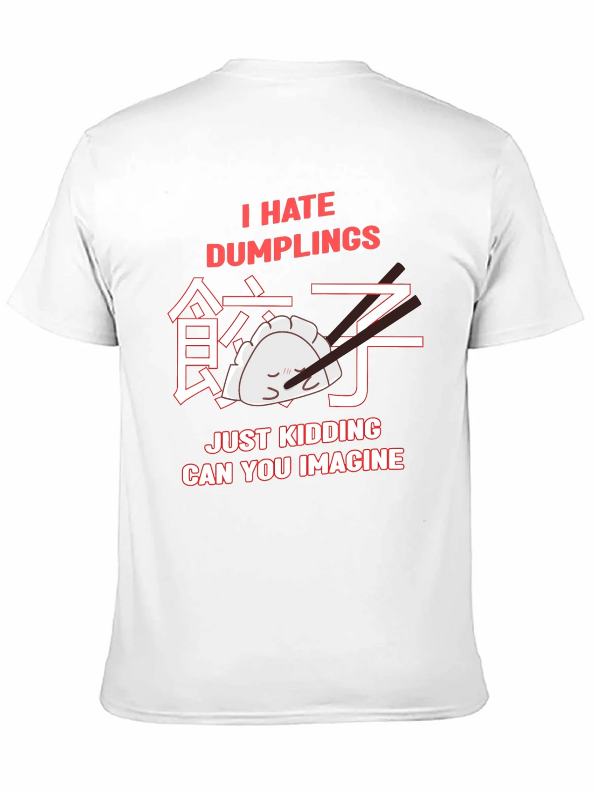 I Hate Dumplings Graphic T-Shirt product image 10