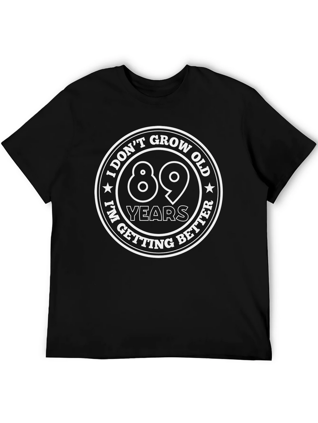 Funny 89th Birthday T-Shirt - I Dont Grow Old I Get Better product image 5