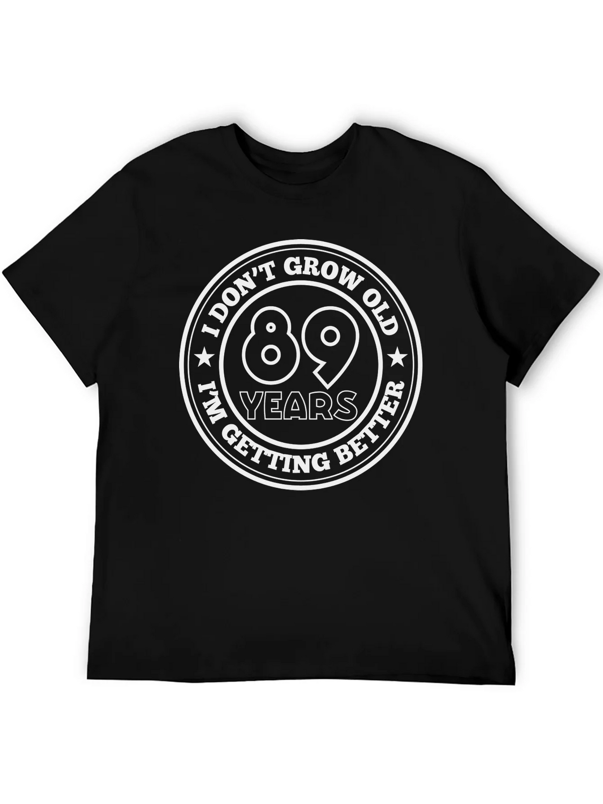 Funny 89th Birthday T-Shirt - I Dont Grow Old I Get Better product image 5