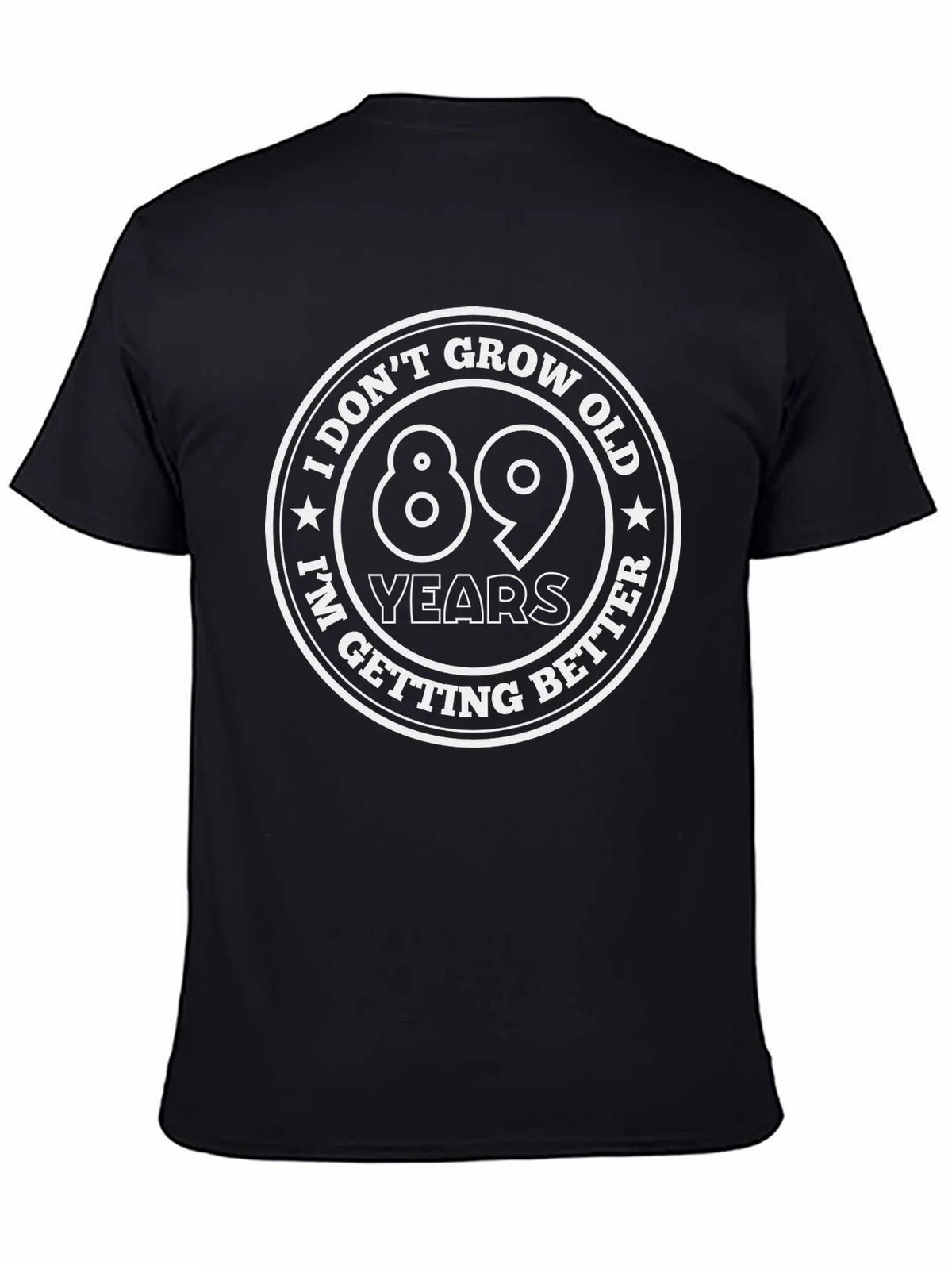 Funny 89th Birthday T-Shirt - I Dont Grow Old I Get Better product image 4