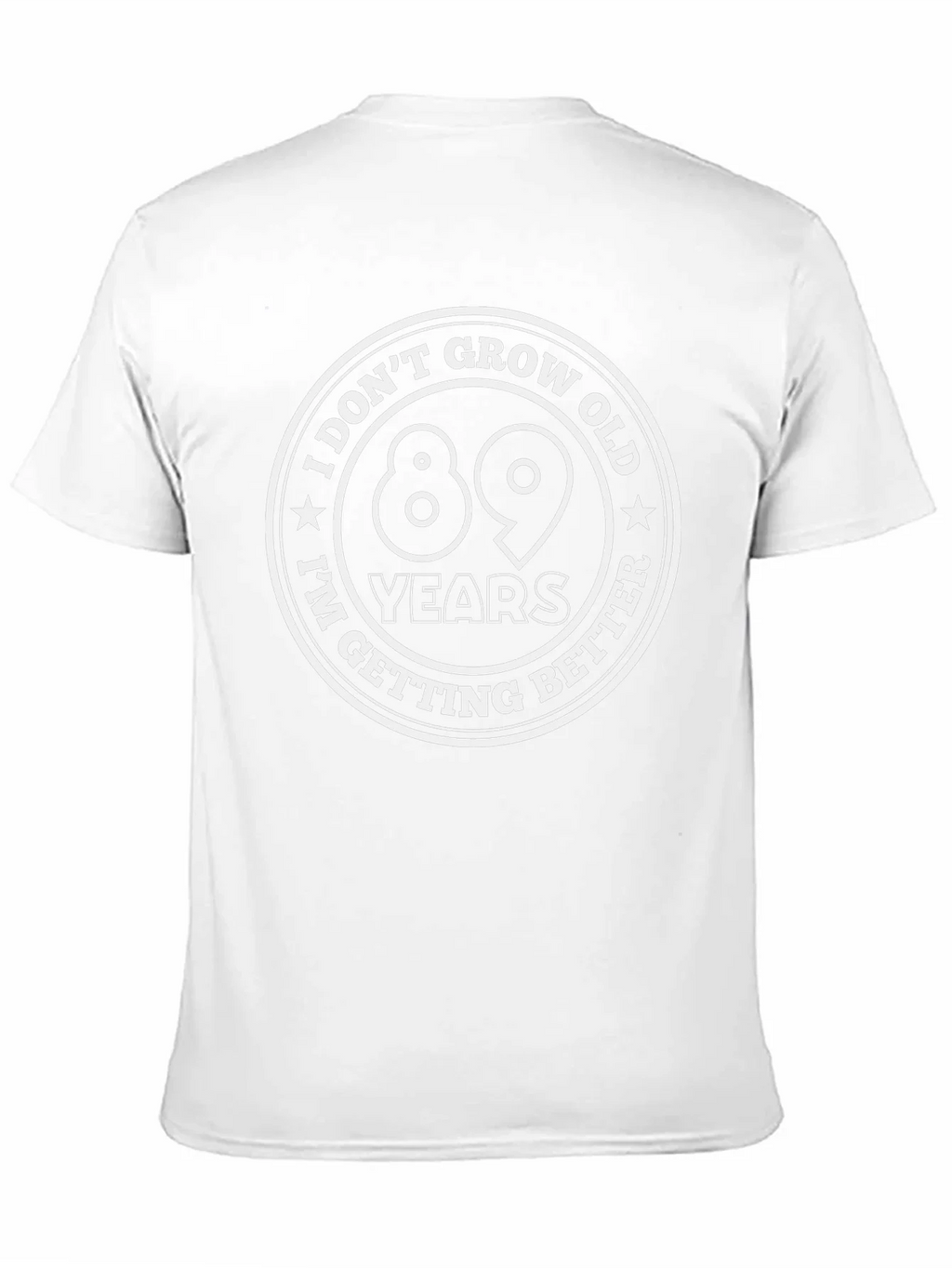Funny 89th Birthday T-Shirt - I Dont Grow Old I Get Better product image 10