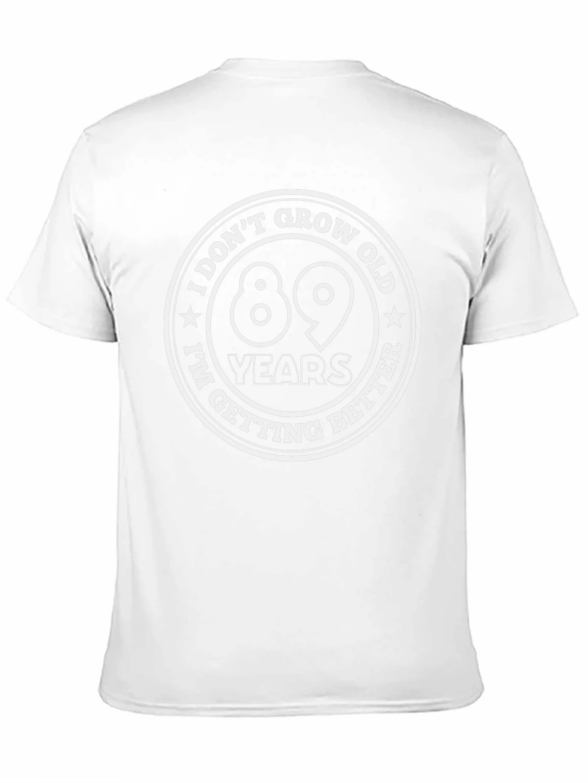 Funny 89th Birthday T-Shirt - I Dont Grow Old I Get Better product image 10