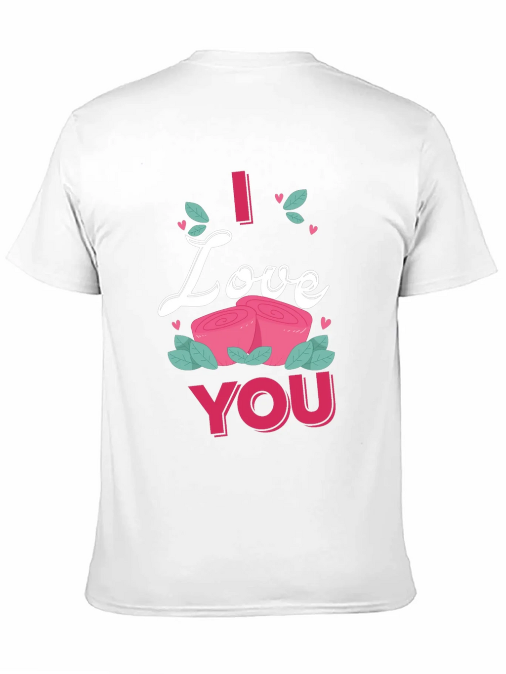 I Love You Roses Graphic Tee Shirt product image 10