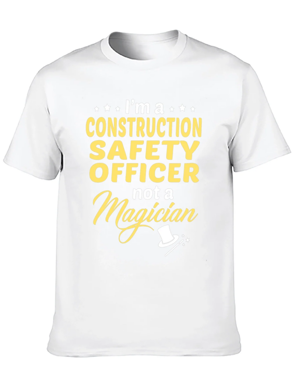 Construction Safety Officer T-Shirt - Not a Magician Funny product image 9