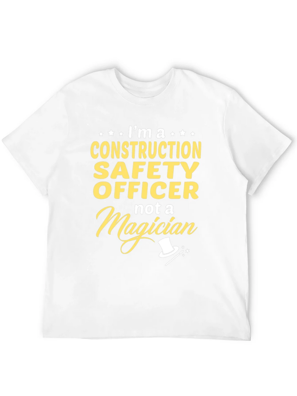 Construction Safety Officer T-Shirt - Not a Magician Funny product image 11