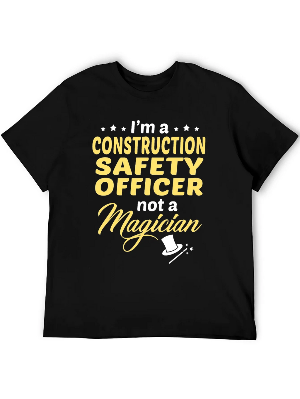 Construction Safety Officer T-Shirt - Not a Magician Funny product image 5