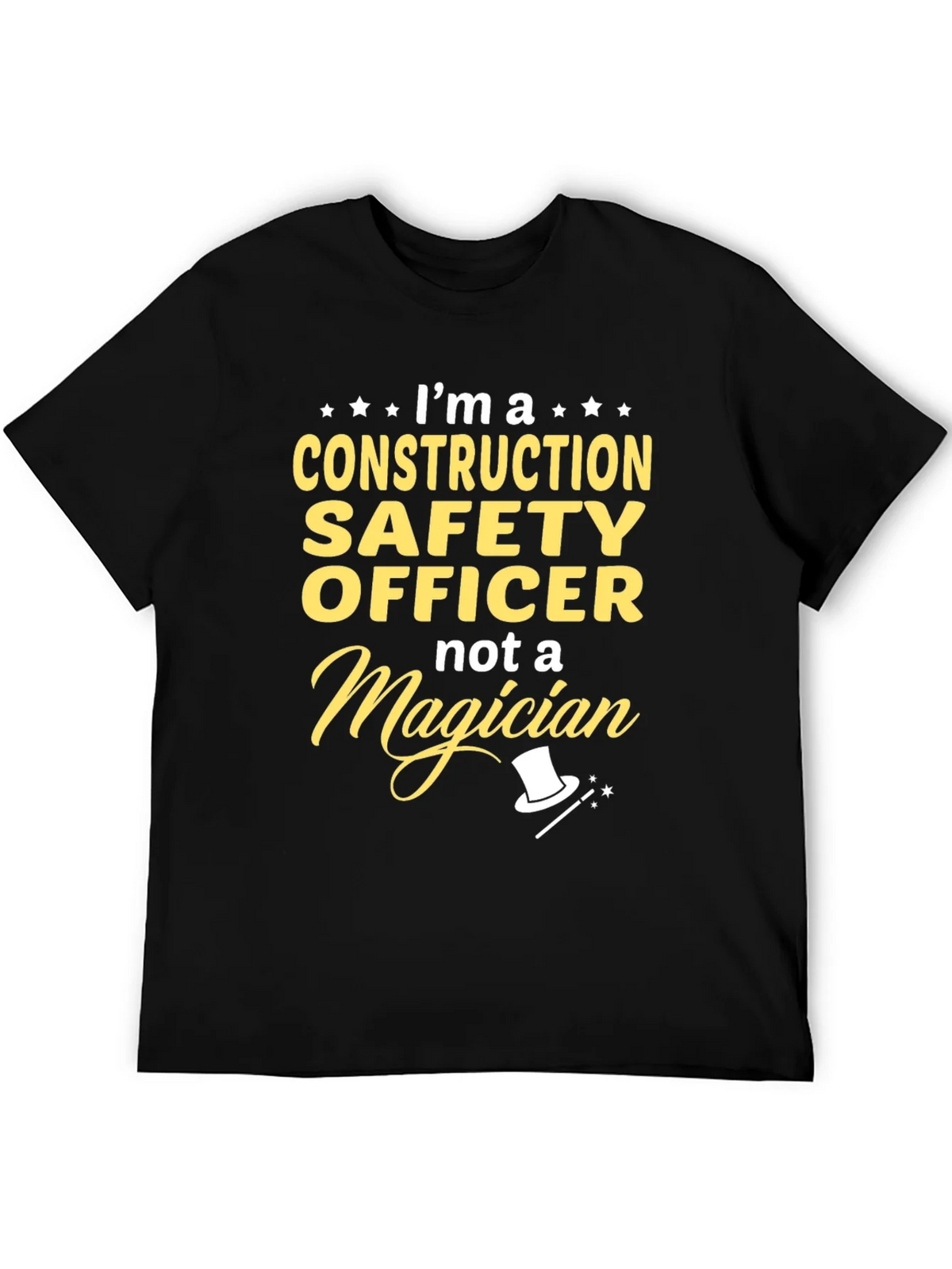 Construction Safety Officer T-Shirt - Not a Magician Funny product image 5