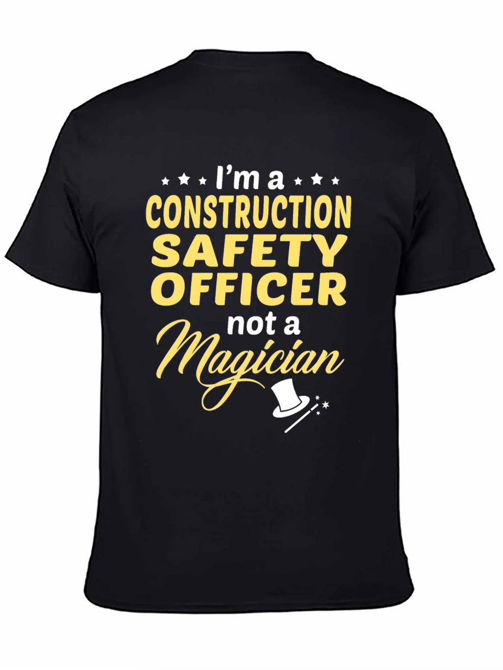 Construction Safety Officer T-Shirt - Not a Magician Funny product image 4