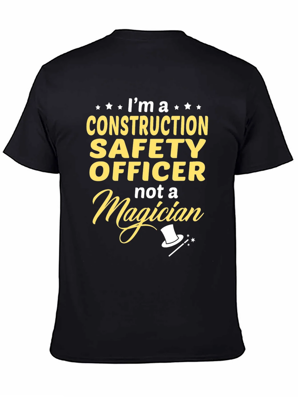 Construction Safety Officer T-Shirt - Not a Magician Funny product image 4