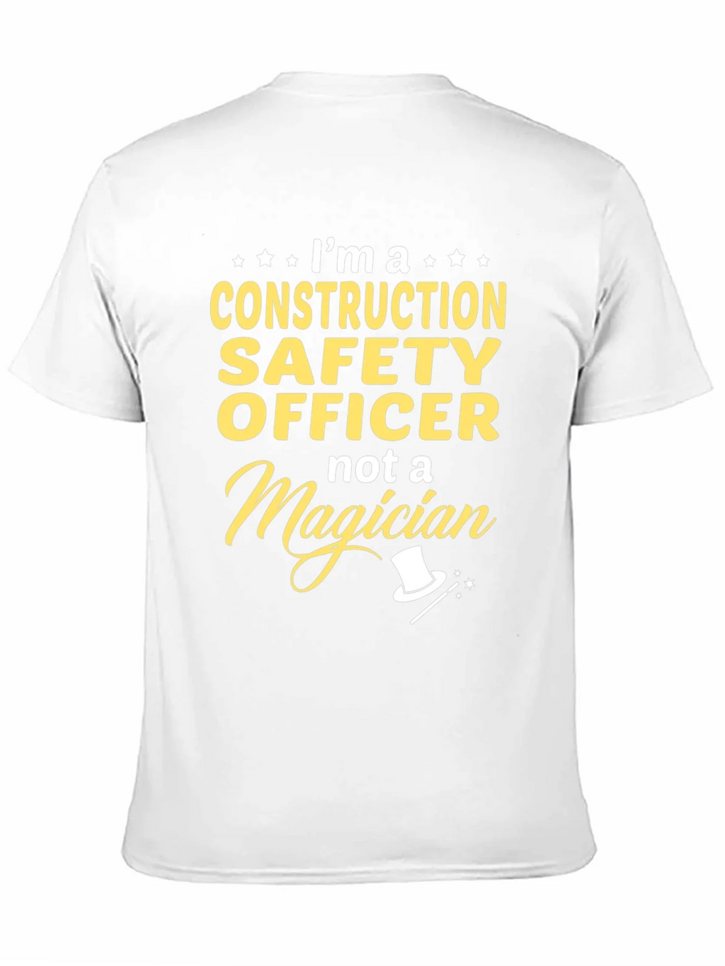 Construction Safety Officer T-Shirt - Not a Magician Funny product image 10
