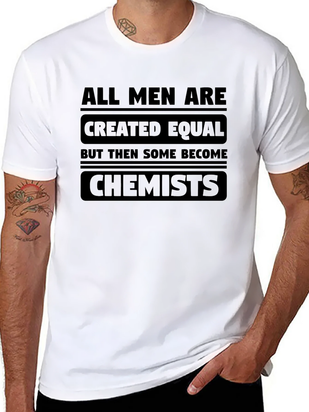 Chemist T-Shirt: All Men Are Created Equal product image 5