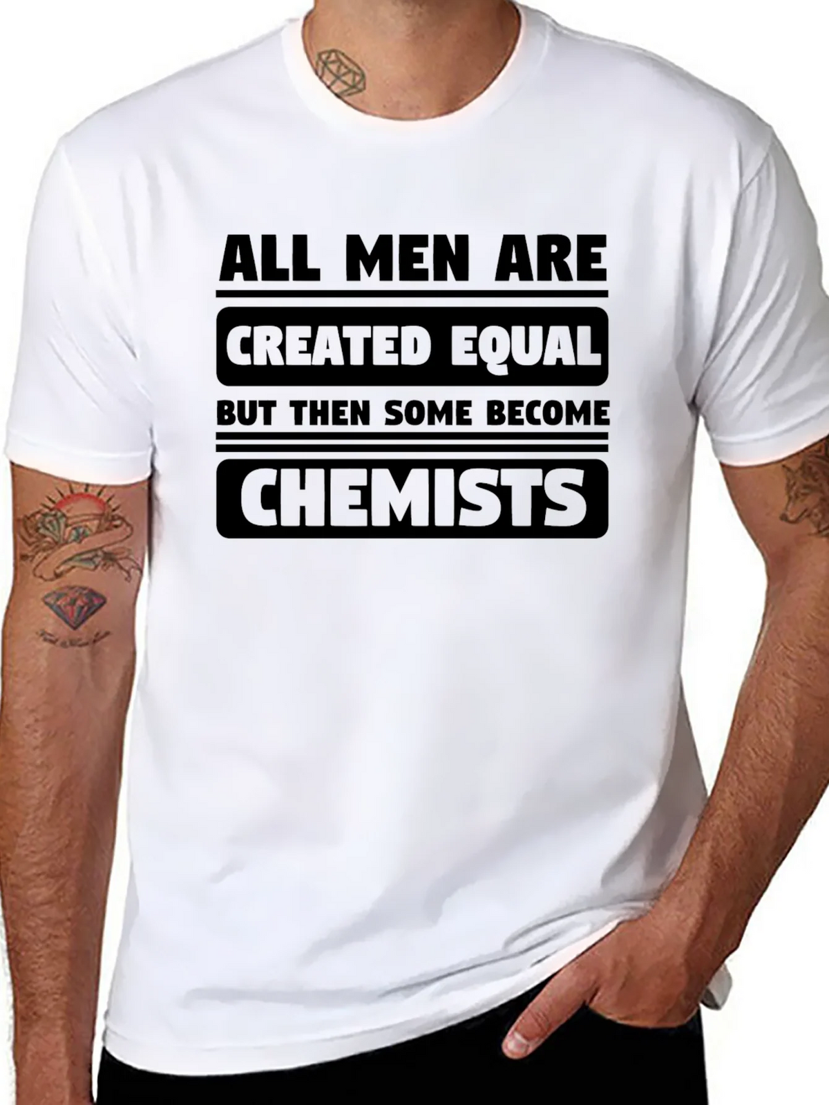 Chemist T-Shirt: All Men Are Created Equal product image 5