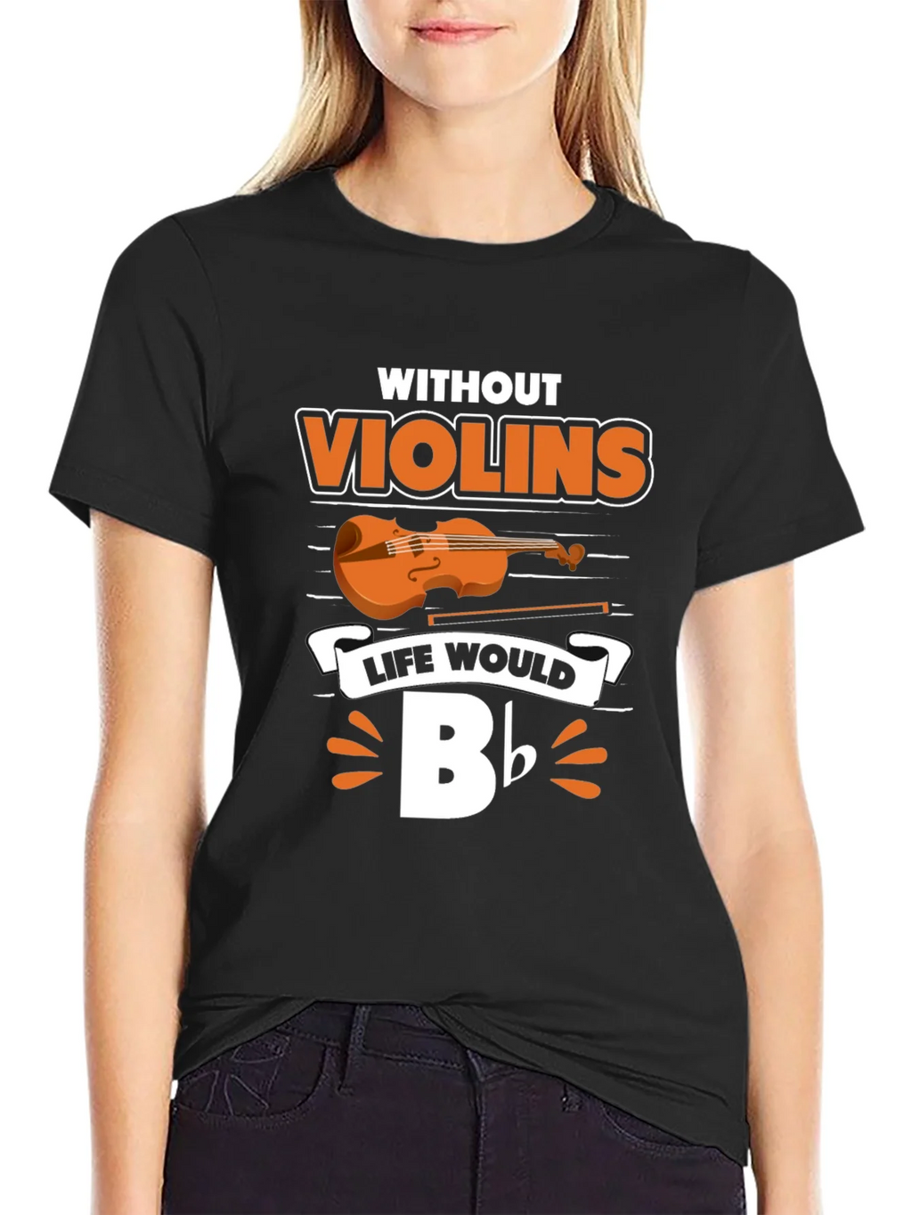 Without Violins Life Would Bb T-Shirt product image 2