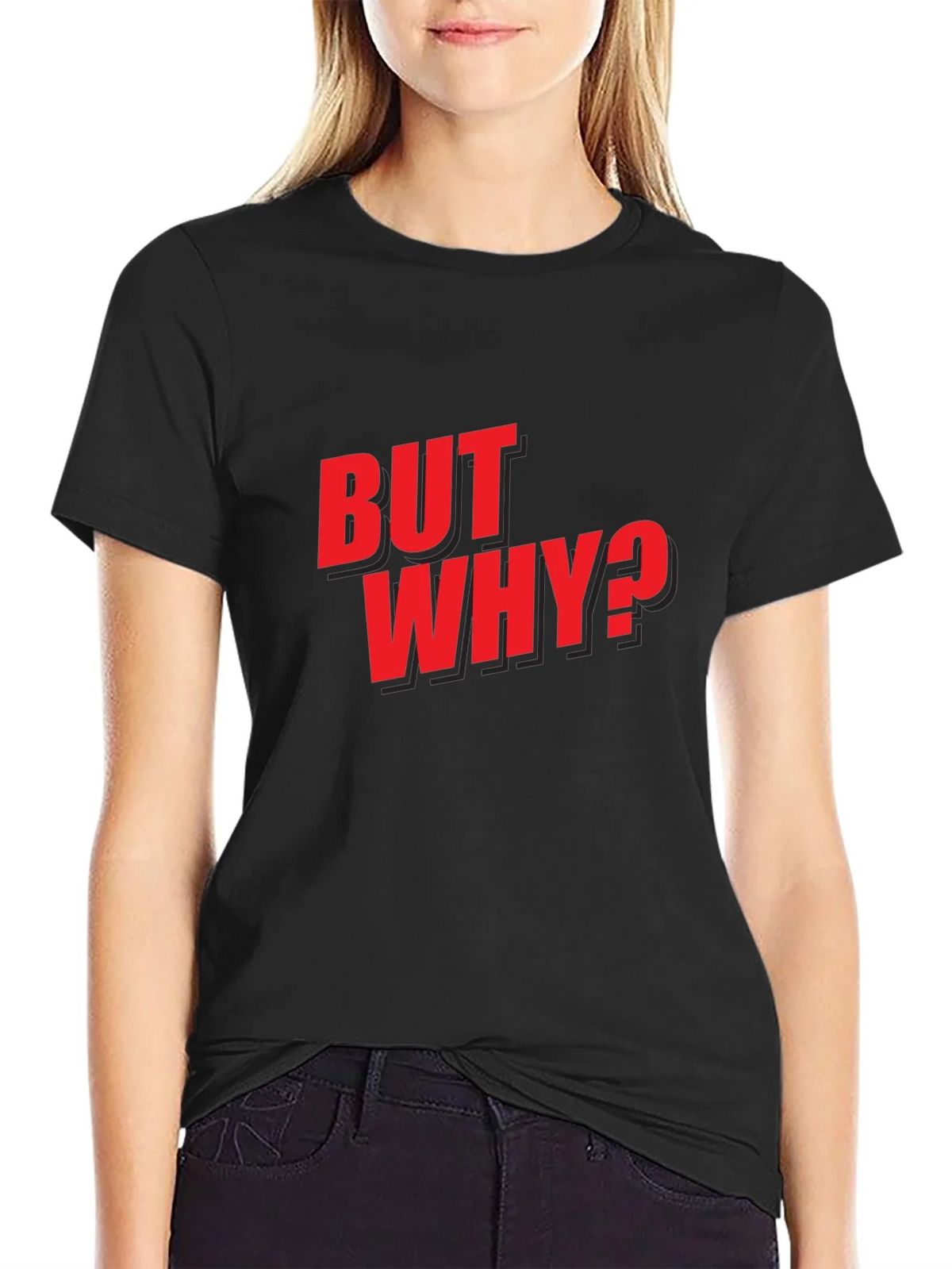 But Why? Graphic Tee - Bold Red Print on Black product image 1