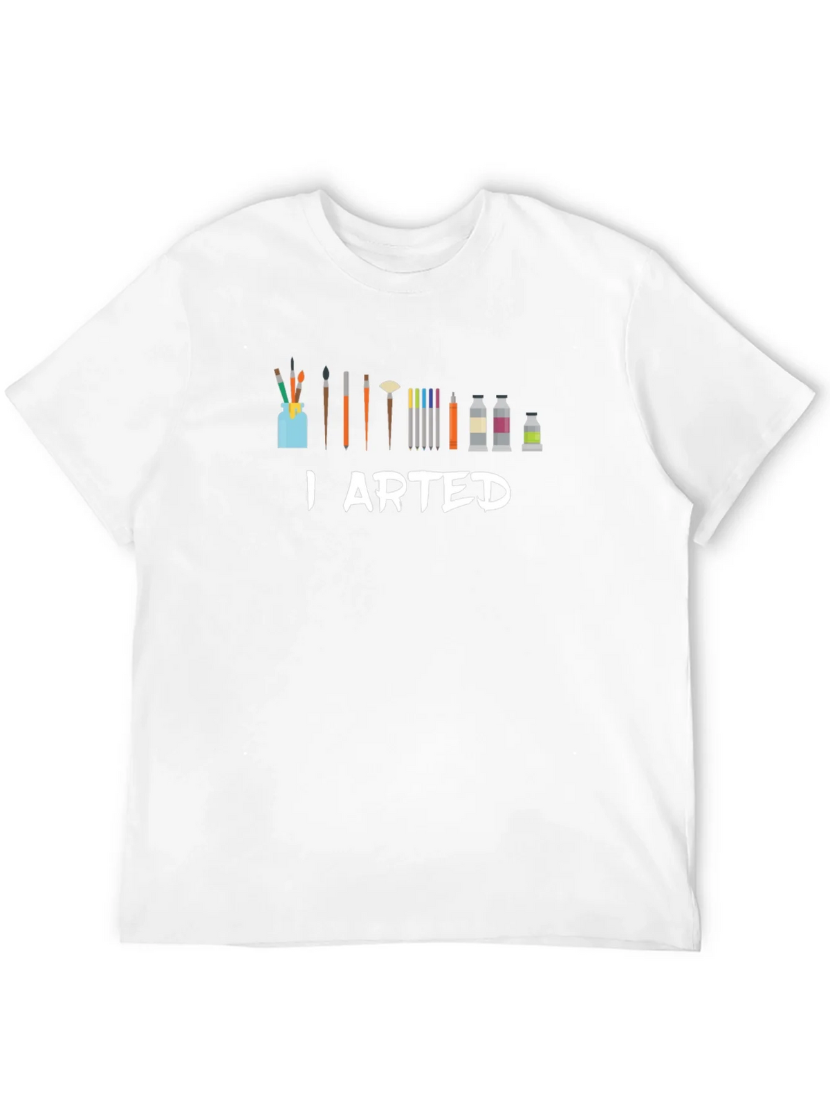 I Arted T-Shirt - Artist Humor Tee product image 11