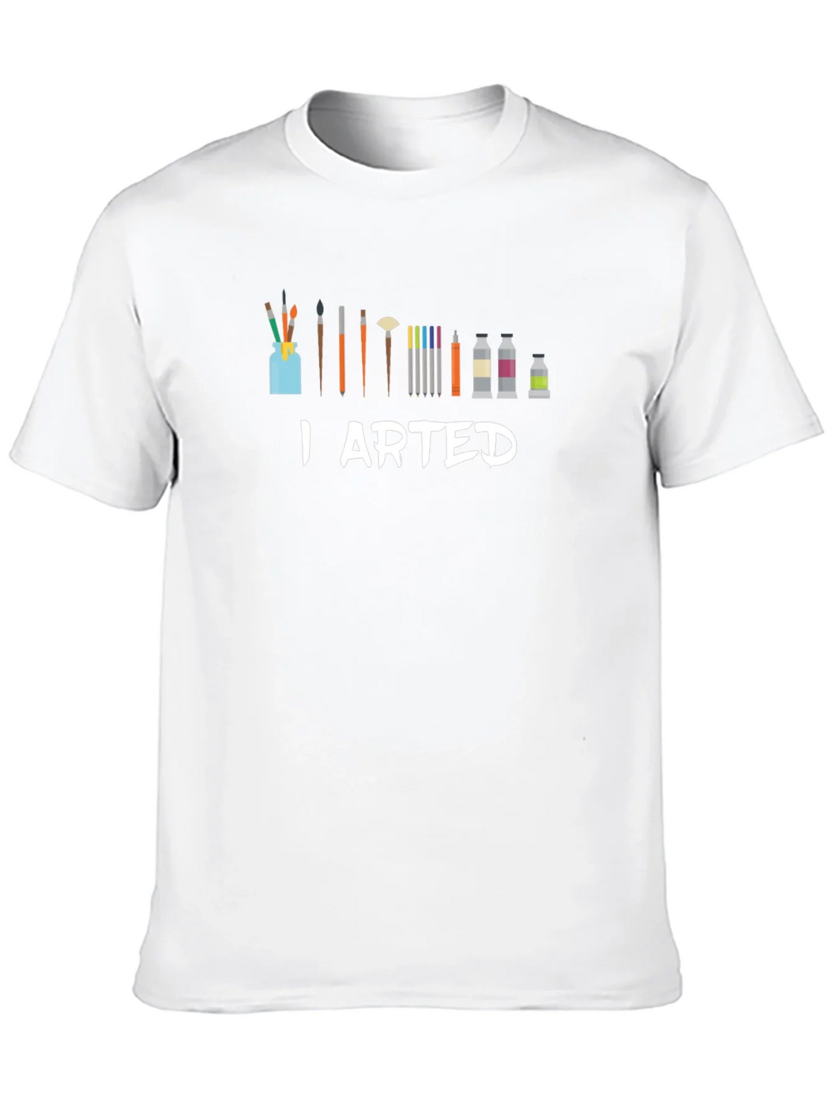 I Arted T-Shirt - Artist Humor Tee product image 9