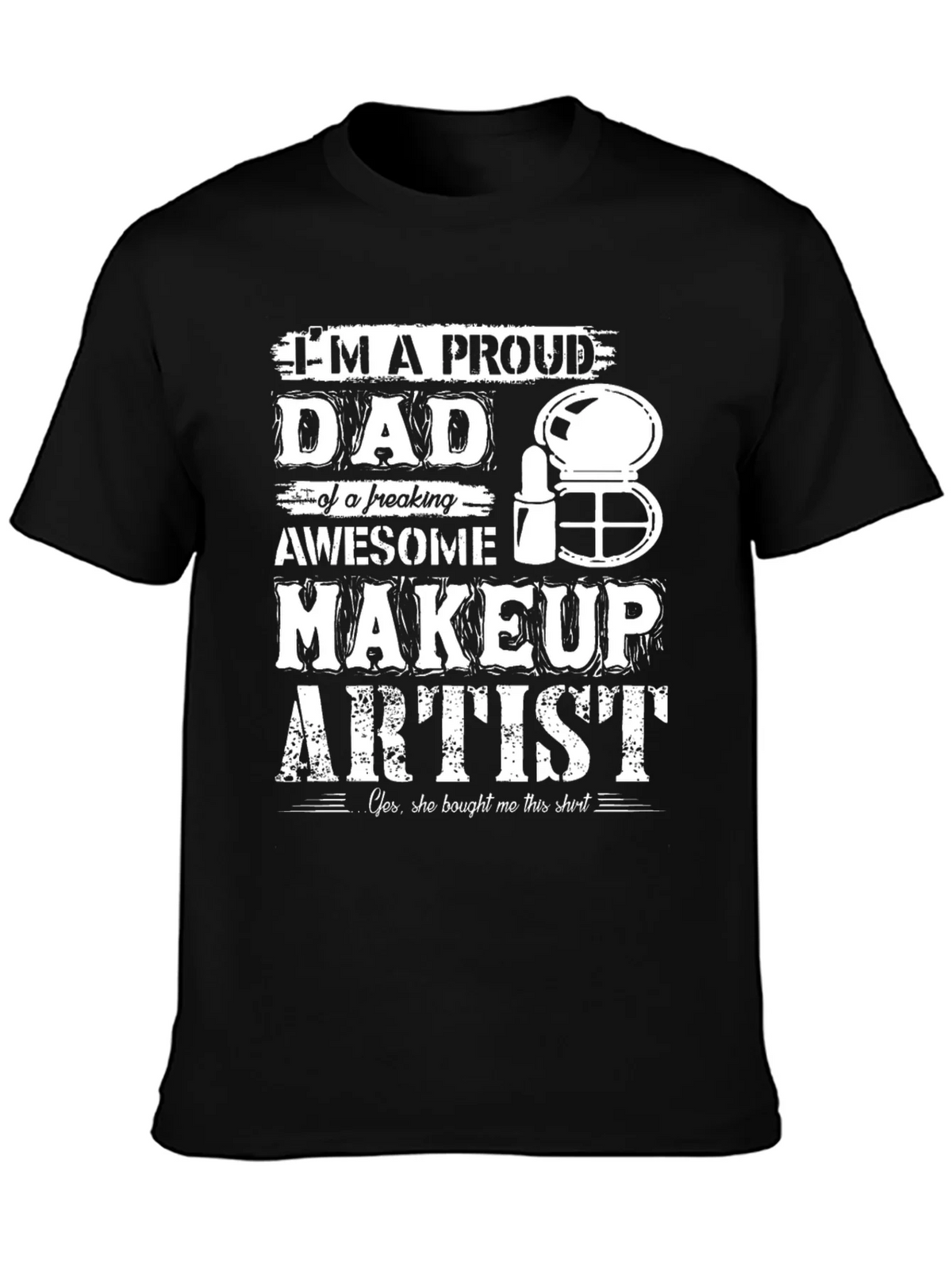 Proud Makeup Artist Dad T-Shirt - Gift for Fathers Day product image 3
