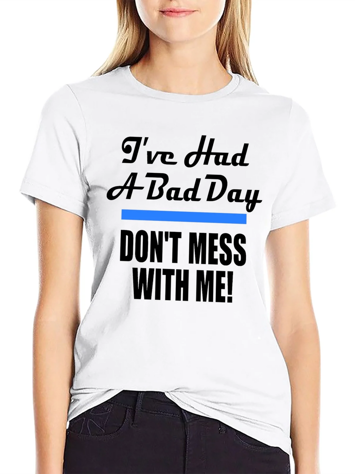 Ive Had A Bad Day T-Shirt - Funny Novelty Tee product image 8