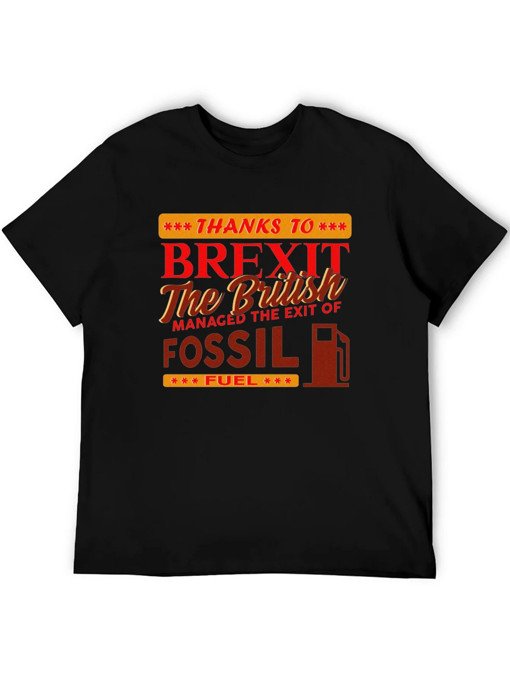 Brexit Fossil Fuel T-Shirt product image 5