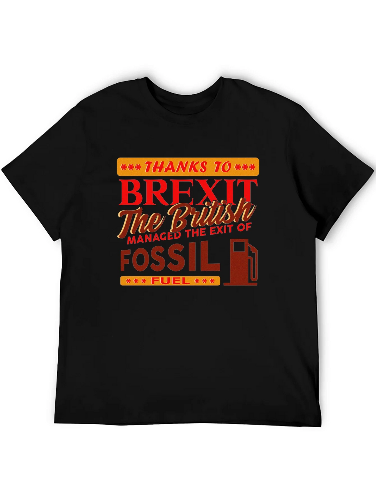 Brexit Fossil Fuel T-Shirt product image 5