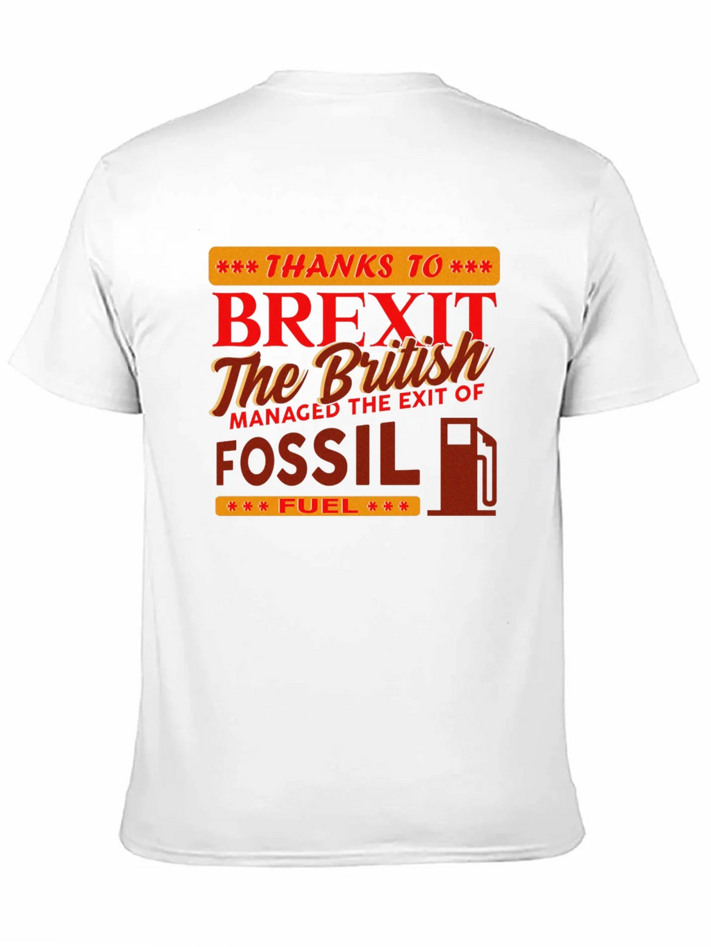 Brexit Fossil Fuel T-Shirt product image 10