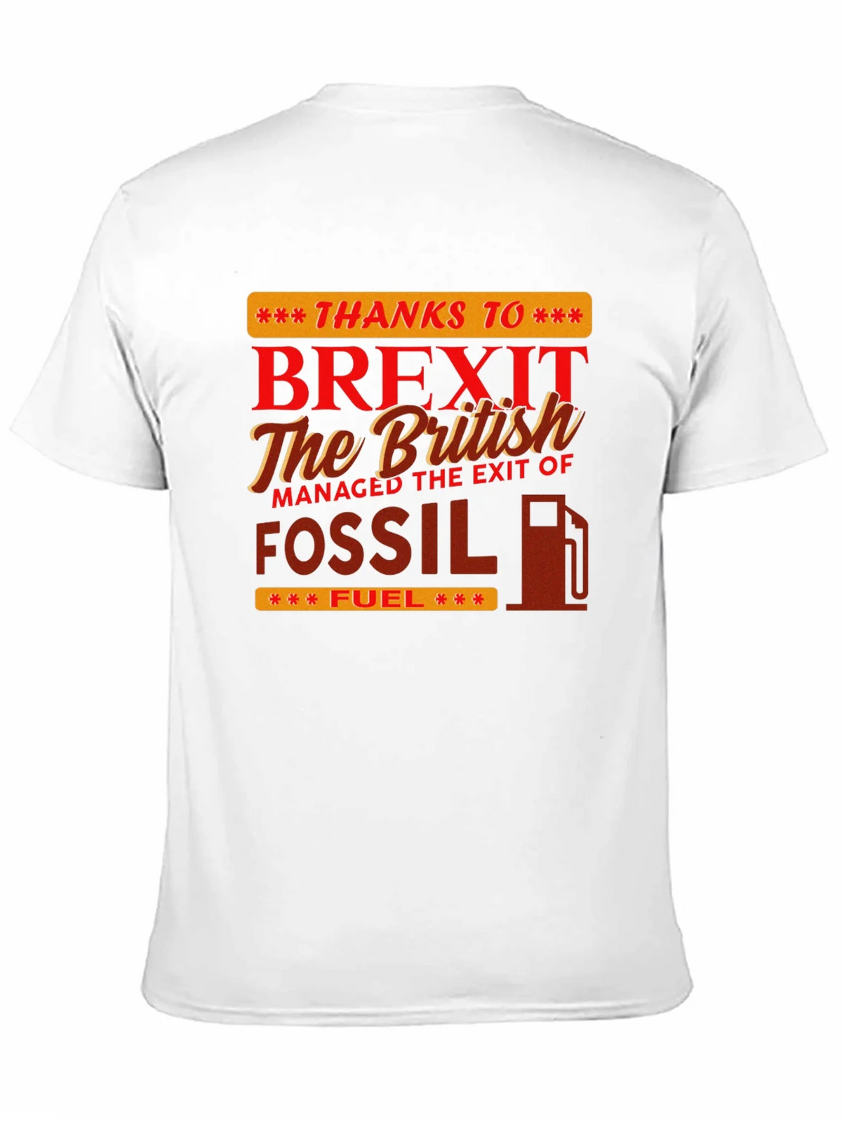 Brexit Fossil Fuel T-Shirt product image 10