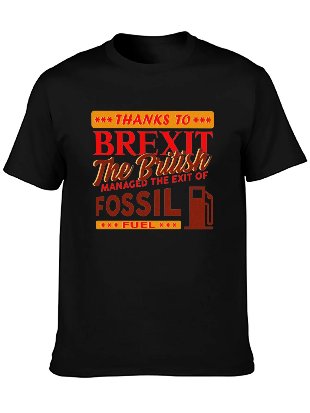 Brexit Fossil Fuel T-Shirt product image 3