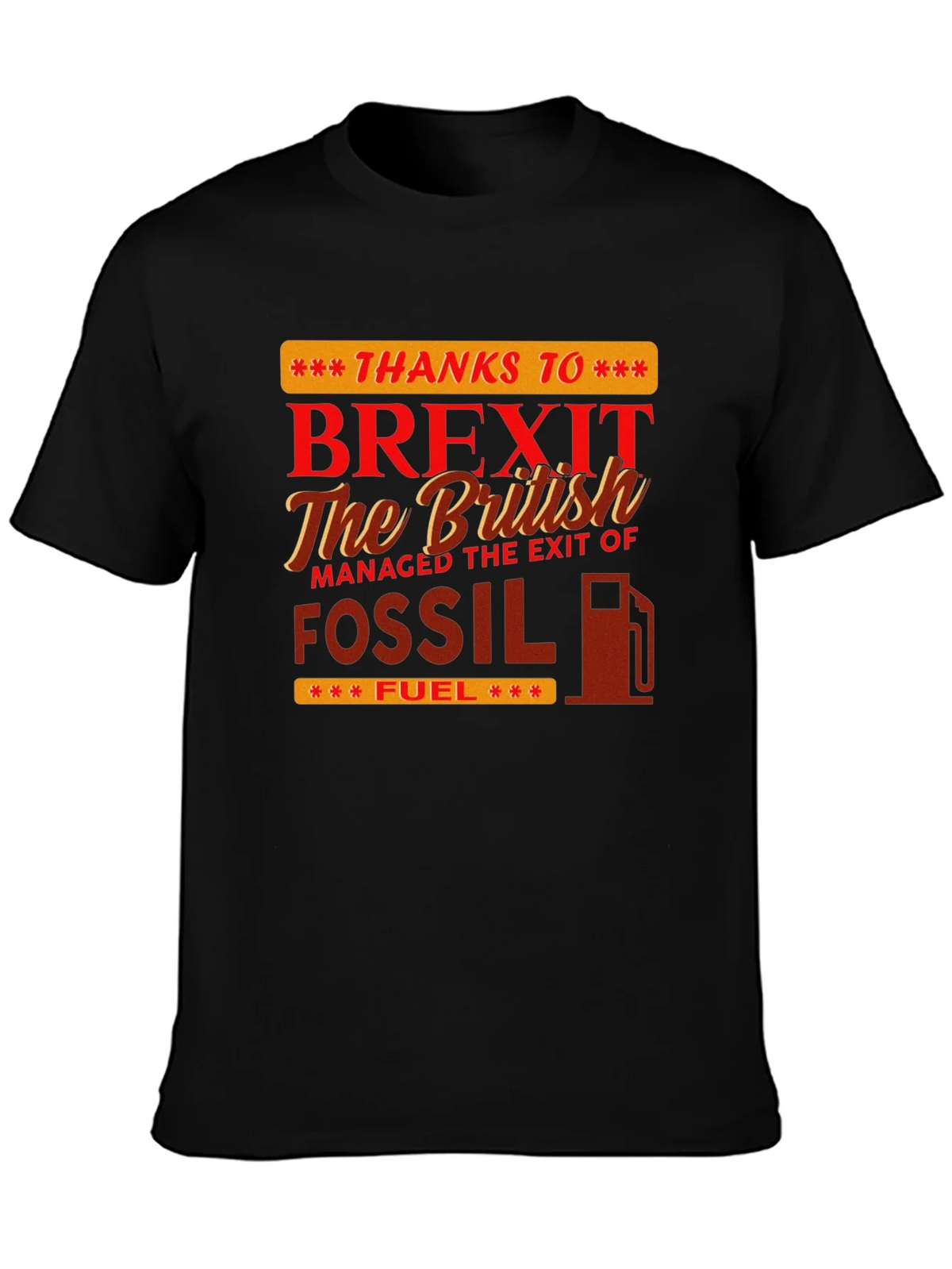 Brexit Fossil Fuel T-Shirt product image 3